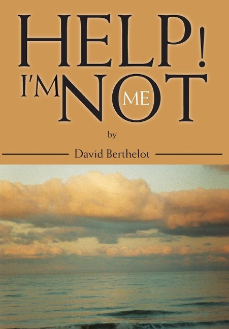 Help! Im Not Me