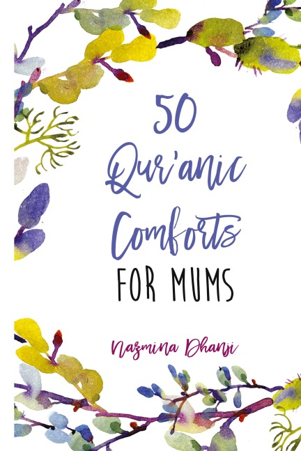 50 Quranic Comforts For Mums