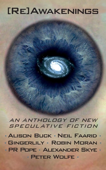 [Re]Awakenings: an anthology of new speculative fiction