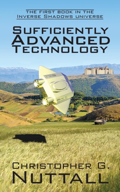 Sufficiently Advanced Technology: the first book in the Inverse Shadows universe