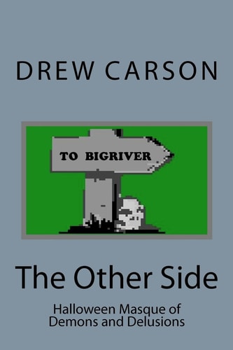 The Other Side A Halloween Masque of Demons and Delusions