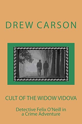 Cult of the Widow Vidova Detective Felix O'Neill in a Crime Adventure