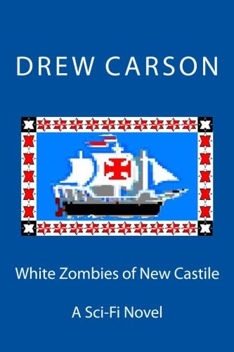White Zombies of New Castile A Sci-Fi Novel
