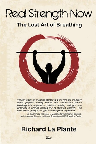 Real Strength Now The Lost Art of Breathing