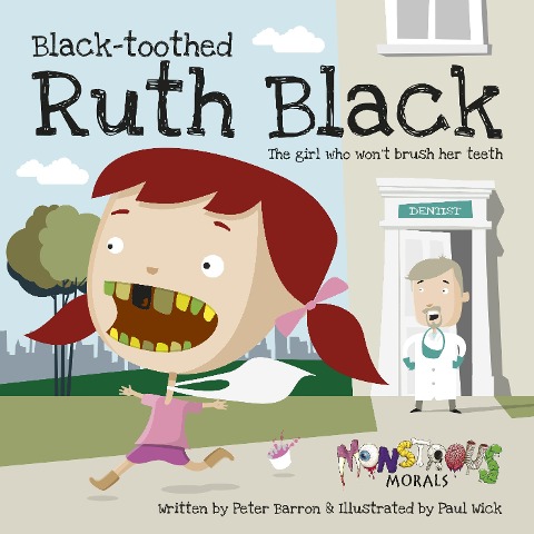 Black Toothed Ruth Black: The Girl Who Wont Brush Her Teeth
