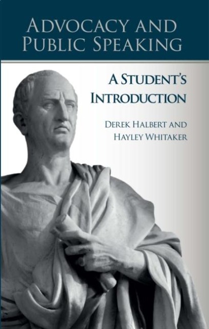Advocacy and Public Speaking: A Students Introduction