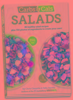 Carbs & Cals Salads: 80 Healthy Salad Recipes & 350 Photos of Ingredients to Create Your Own!