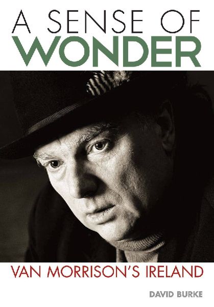 Sense of Wonder: Van Morrisons Ireland