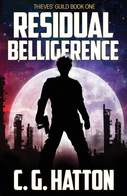 Residual Belligerence: Thieves Guild Book One