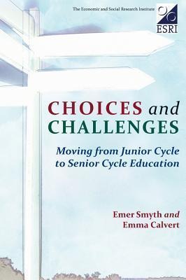 Choices and Challenges: Moving from Junior Cycle to Senior Cycle Education