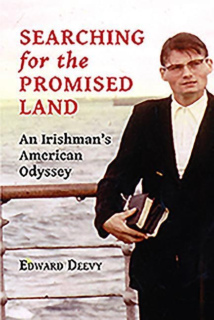 Searching for the Promised Land: An Irishmans American Odyssey