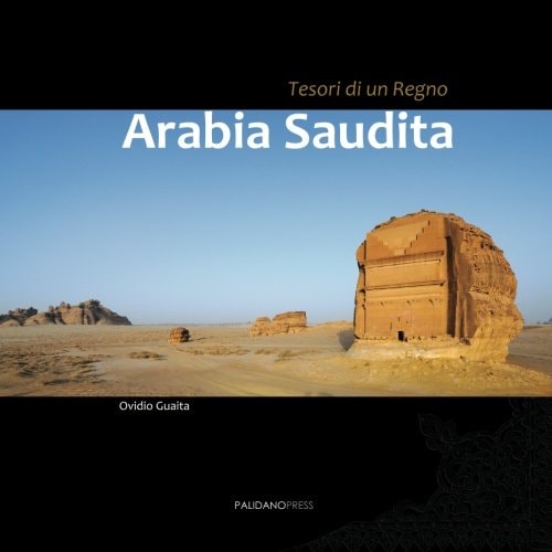 Arabia Saudita. Tesori di un regno Un viaggio fotografico in uno dei piu' inaccessibili paesi del mondo. Da ovest a est, da nord a sud, inebriati di oud e nuvole di incenso. Tra deserti, rovine e citta' sante alla scoperta di castelli, palazzi, moschee, t