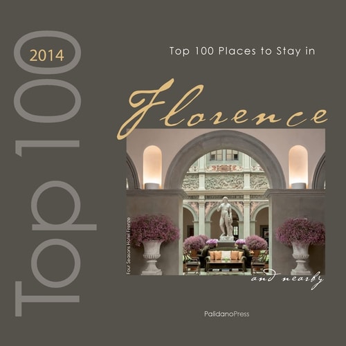 Top 100 Places to Stay in Florence and Nearby 2014