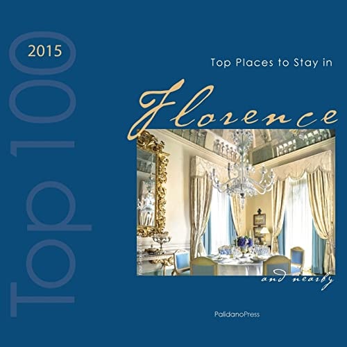 Top Places to Stay in Florence and Nearby 2015