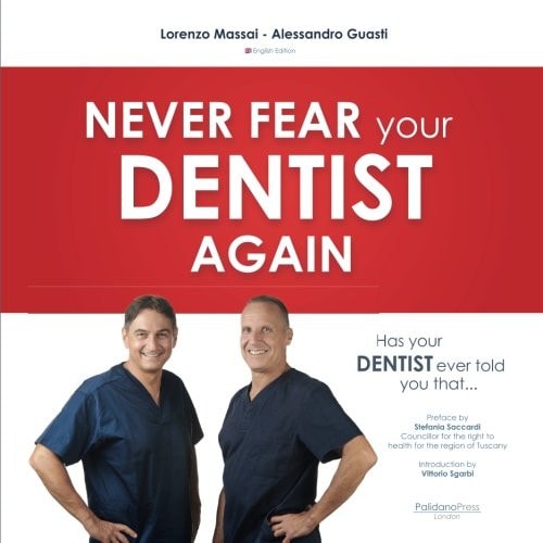 Has Your Dentist Ever Told You That ... Never Fear Your Dentist Again