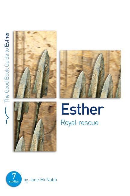 Esther: Royal Rescue: 7 Studies for Individuals or Groups