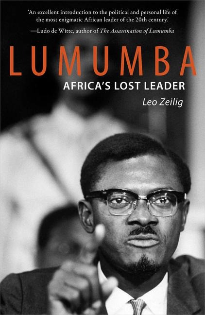 Lumumba: Africas Lost Leader