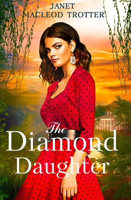 THE DIAMOND DAUGHTER: The Raj Hotel Series: Book 3