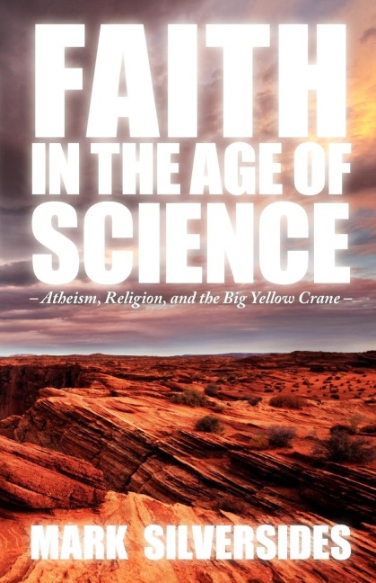 Faith in the Age of Science: Atheism, Religion, and the Big Yellow Crane