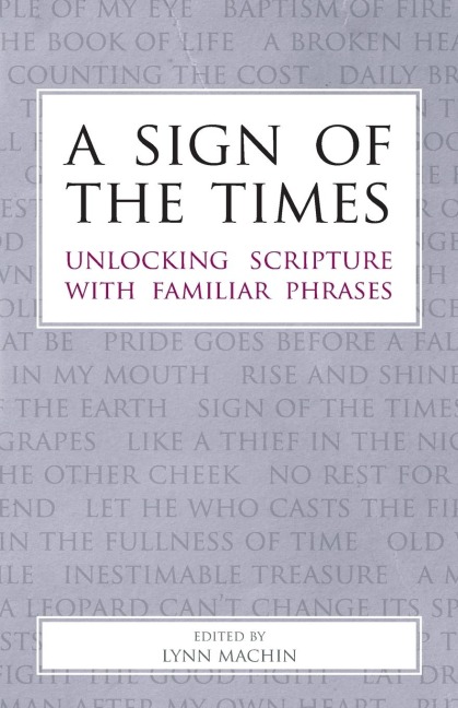A Sign of the Times: Unlocking Scripture with Familiar Phrases