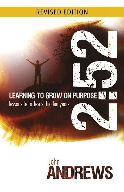 2: 52 Learning To Grow On Purpose: Lessons from Jesus hidden years