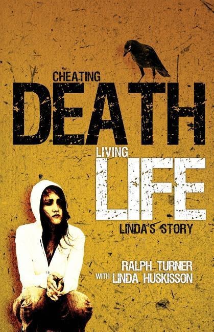 Cheating Death, Living Life: Lindas Story