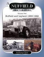 The Nuffield Tractor Story: V. 2: Nuffield & Leyland 1963-1982