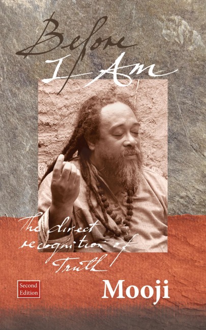 Before I Am, Second Edition: The direct recognition of Truth