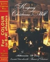 Keeping Christmas Well: Essential Facts About the Season of Christmas