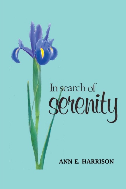 In Search of Serenity: A collection of poems and other spirit teachings