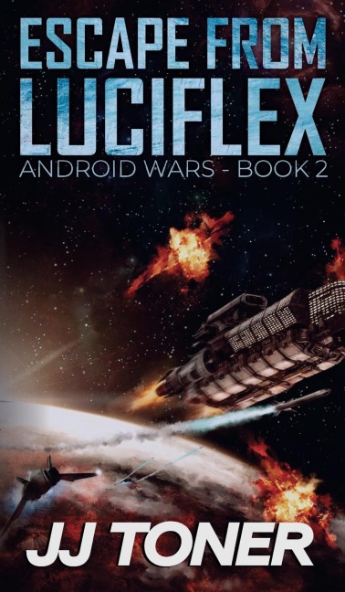 Escape from Luciflex: Android Wars - Book 2