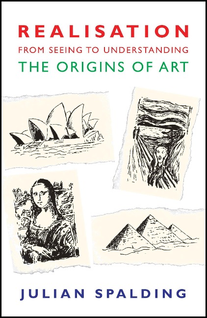 Realisation-From Seeing to Understanding: The Origins of Art
