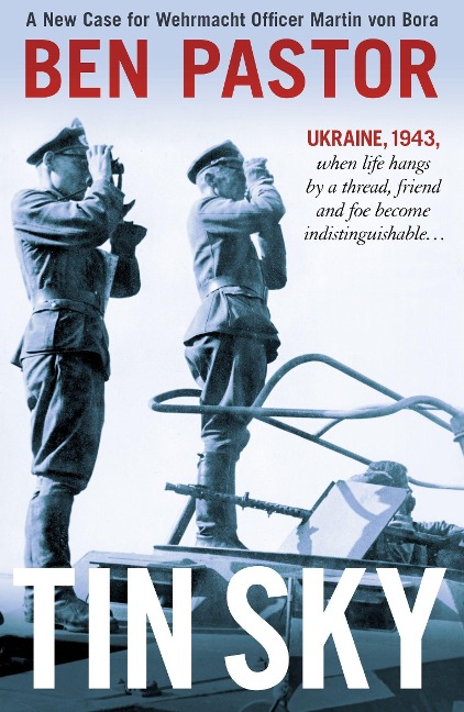 Tin Sky: A New Case for Wehrmacht Officer Martin Von Bora