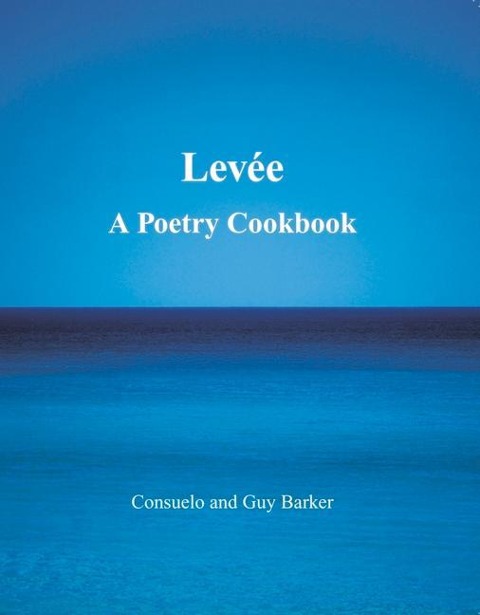 Levee: A Poetry Cookbook