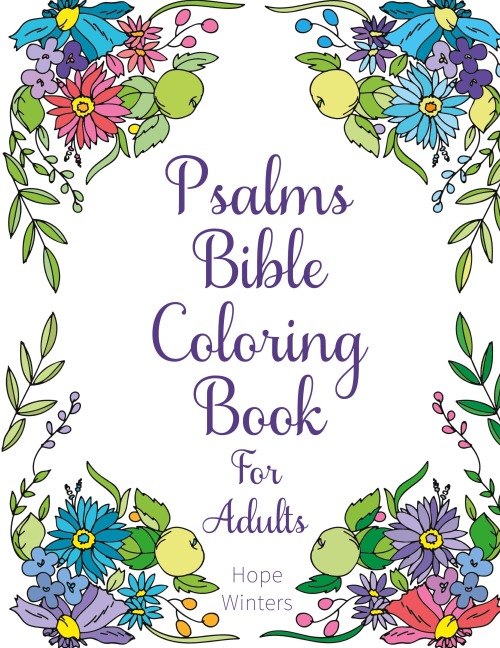Psalms Bible Coloring Book For Adults: Scripture Verses To Encourage & Inspire As You Color