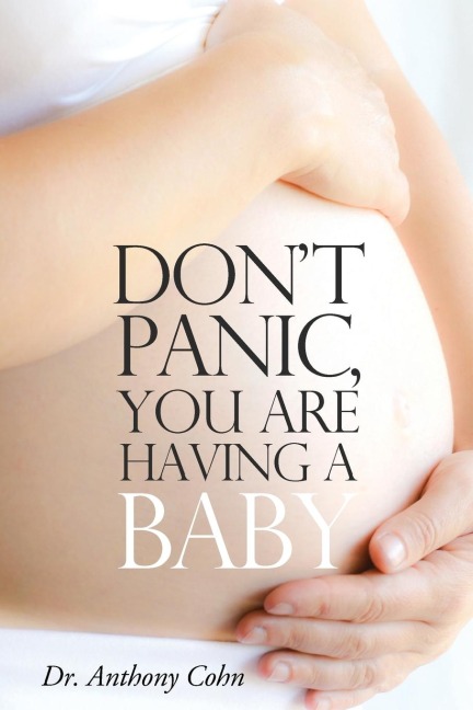 Dont Panic, You Are Having a Baby