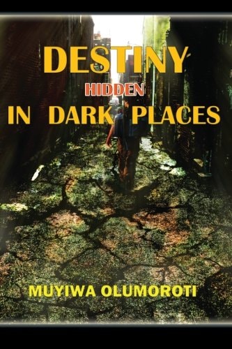 Destiny Hidden in Dark Places