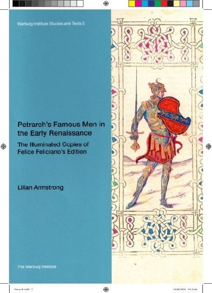 Petrarch's Famous Men in the Early Renaissance: The Illuminated Copies of Felice Feliciano's Edition