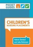 Childrens Nursing Placements: A Pocket Guide