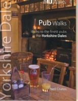 Pub Walks - Top 10 Walks Series, Yorkshire Dales: Walks to the finest pubs in the Yorkshire Dales