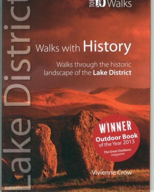 Walks with History - Top 10 Walks Series, Lake District: Walks through the historic landscape of the Lake District