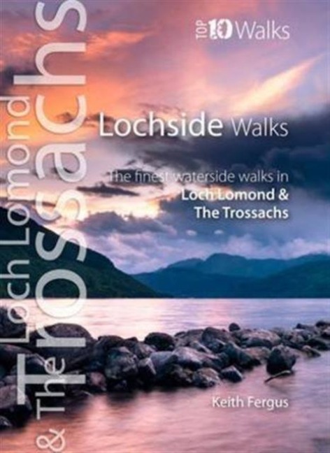 Loch Lomond & The Trossachs - Top 10 Walks Series: Lochside Walks