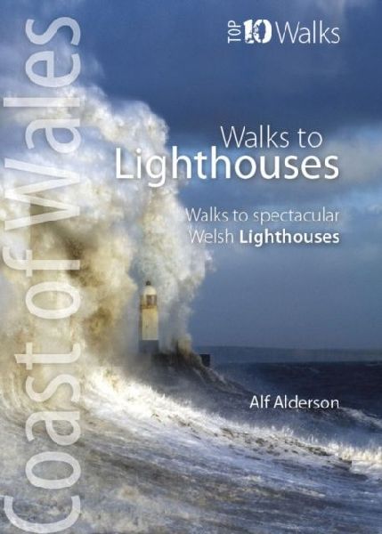 Walks to Lighthouses (Top 10): Walks to the most spectacular lighthouses