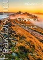 Peak District Walks to Viewpoints (Top 10): Walks to the most stunning views in the Peak District