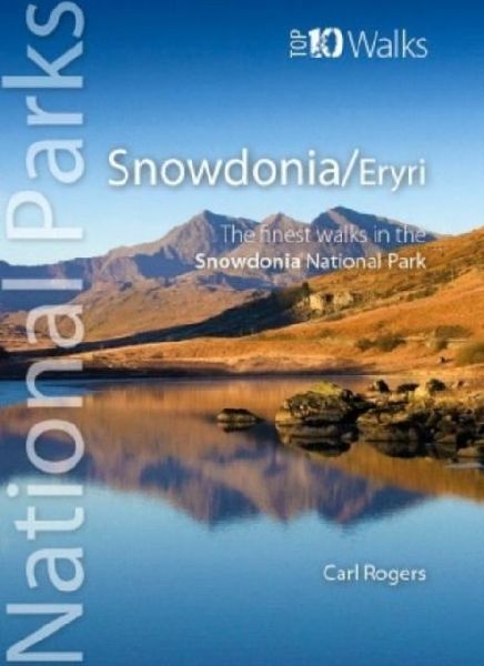 Snowdonia (Top 10 National Parks): Circular Walks in the Snowdonia National Park