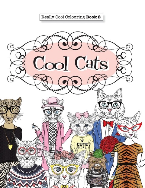 Really COOL Colouring  Book 2: Cool Cats