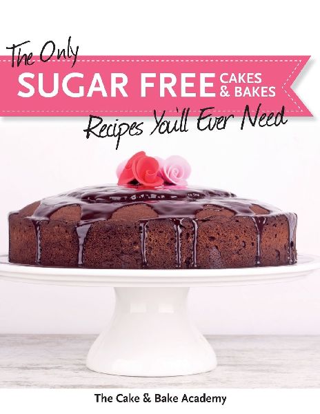 The Only Sugar Free Cakes & Bakes Recipes Youll Ever Need!