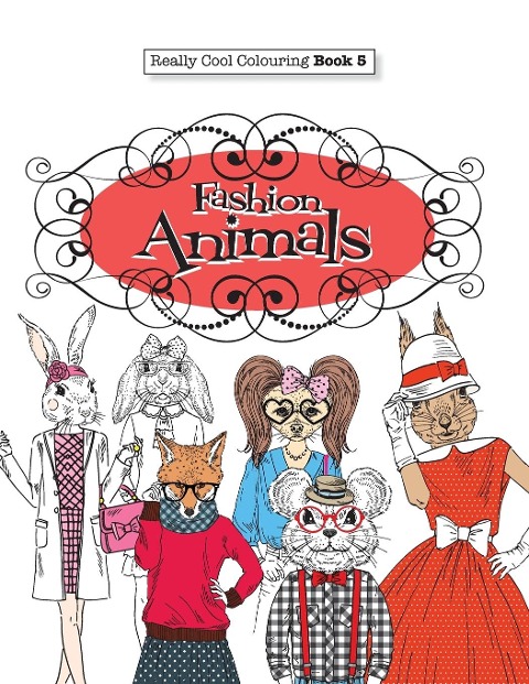 Really COOL Colouring   Book 5: Fashion Animals