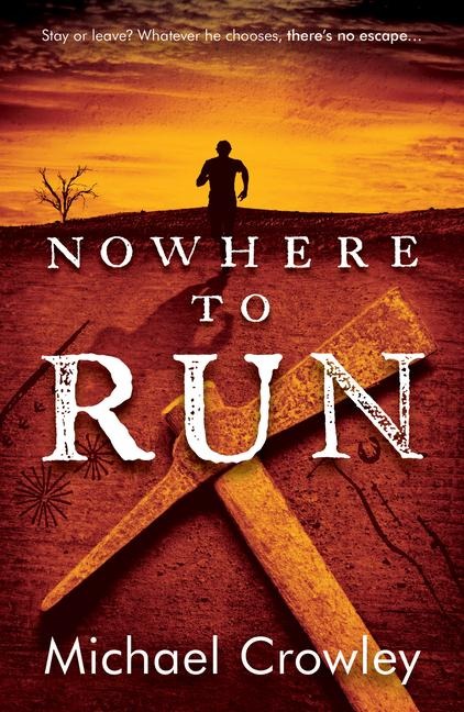 Nowhere to Run: Stay or Leave? Whatever He Chooses, Theres No Escape...
