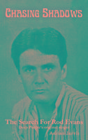 Chasing Shadows: The Search for Rod Evans